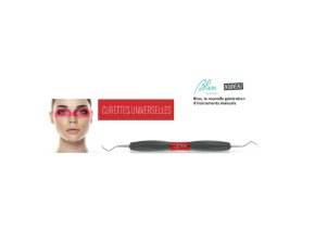 Curettes universelles ergonomiques Bliss